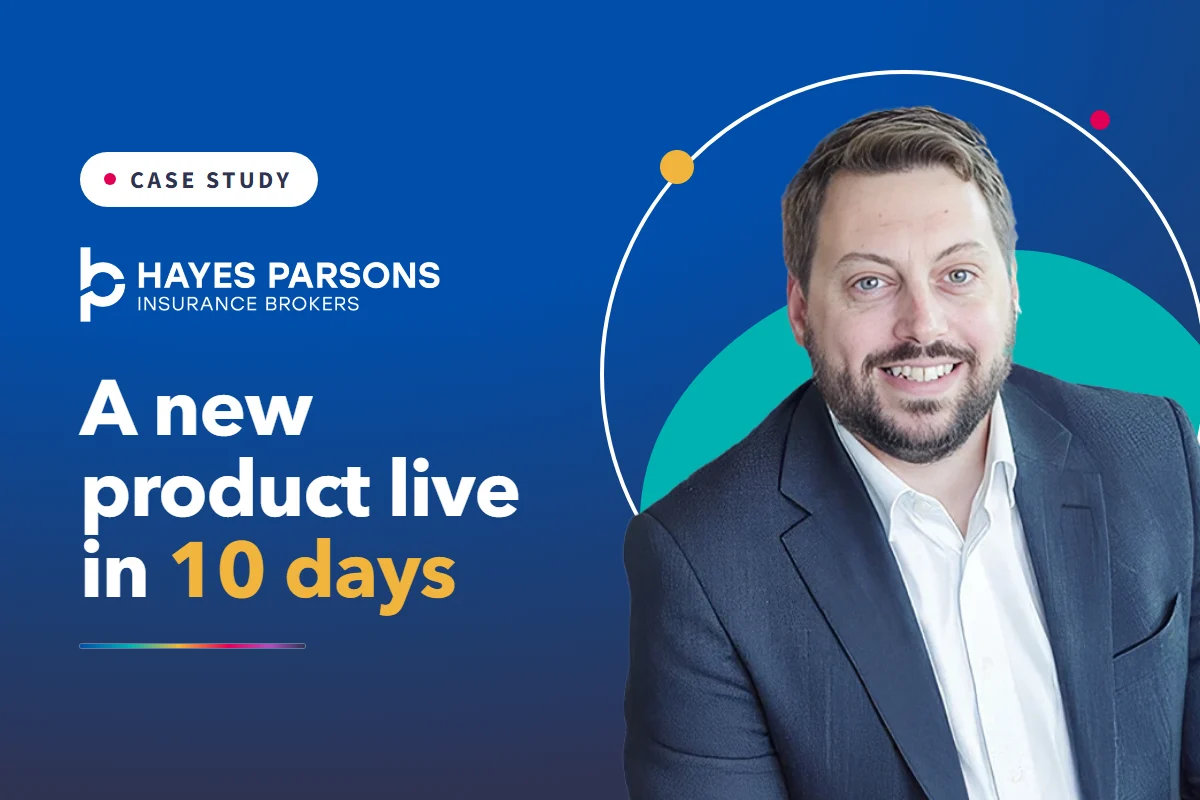 Case study: Hayes Parsons put a new insurance product live in 10 days